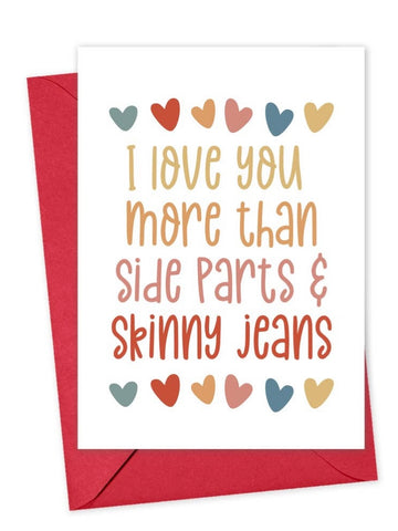 "More than Side Parts & Skinny Jeans" Greeting Card