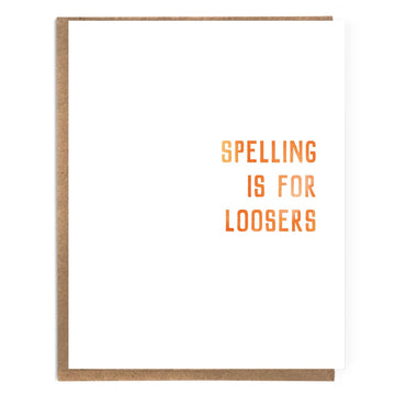 "Spelling is for Loosers" Greeting Card