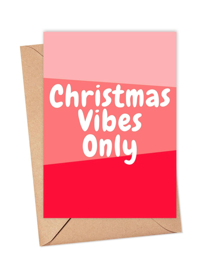 "Christmas Vibes Only" Christmas Greeting Card